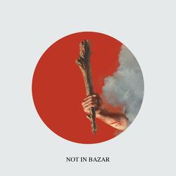 Not in Bazar
