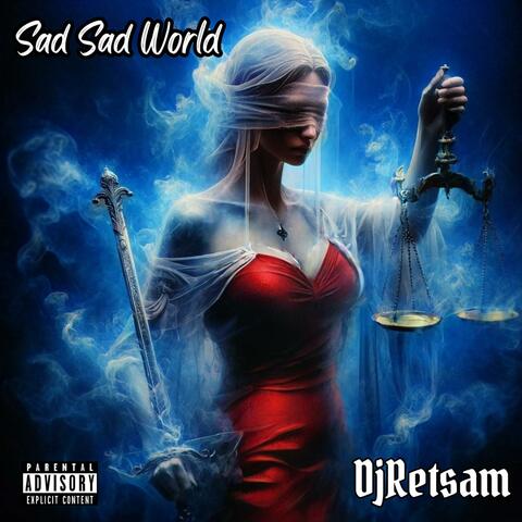 Sad Sad World