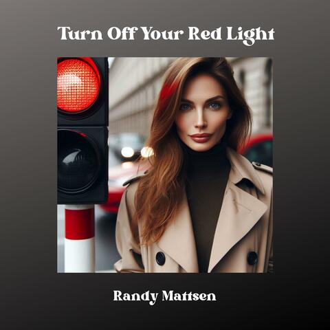 Turn Off Your Red Light