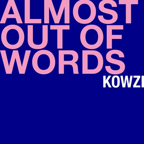 Almost Out Of Words