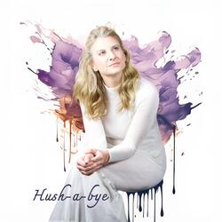 Hush-A-Bye (All the Pretty Little Horses)