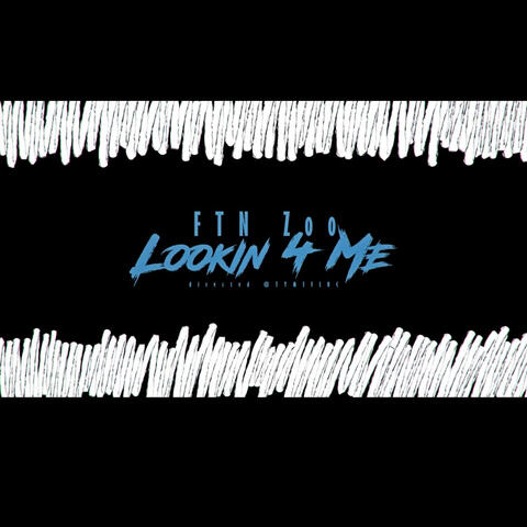 Lookin 4 Me