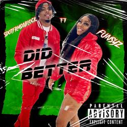 Did Better (feat. FunSyz)