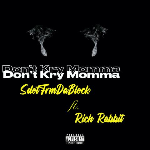Dont Kry (feat. Rich Rabbit) [Produced By Projecc Remix]