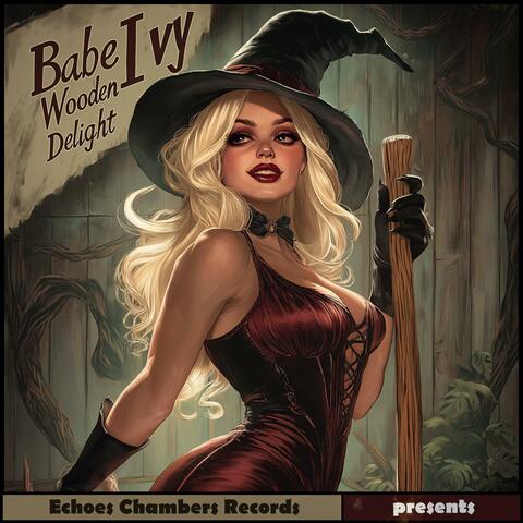 Wooden Delight (Every Broomstick Brings Her Joy)