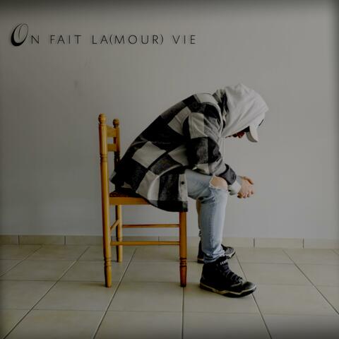 On fait la(mour) vie