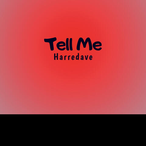 Tell Me