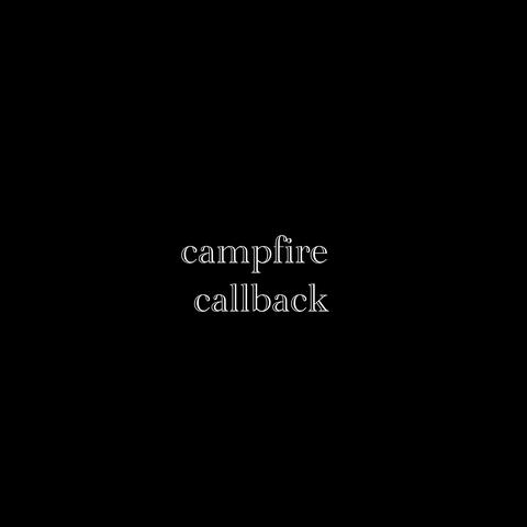 Campfire Callback