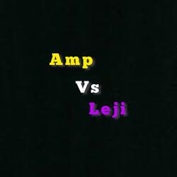 AMP Vs. Leji