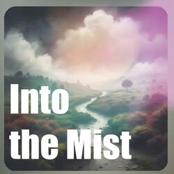Into the Mist