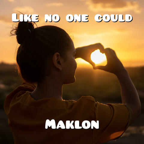 Like No One Could