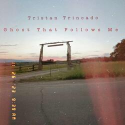 Ghost That Follows Me