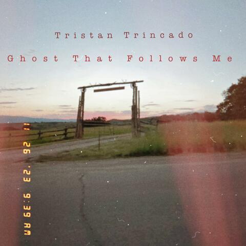 Ghost That Follows Me