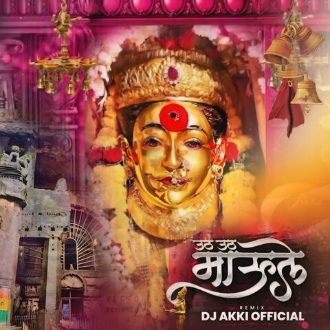 Uth Uth Maule DJ Akki