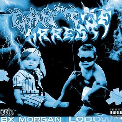 Can't Arrest Me (feat. LoDown)