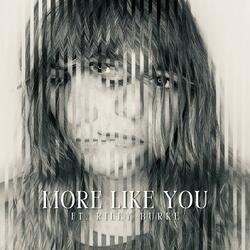 More Like You (feat. Riley Burke)