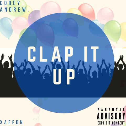 Clap It Up. (feat. Xaefdn)
