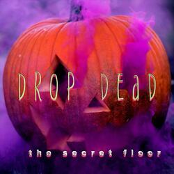 Drop Dead