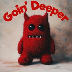 Goin' Deeper (Garten Of BanBan Song)
