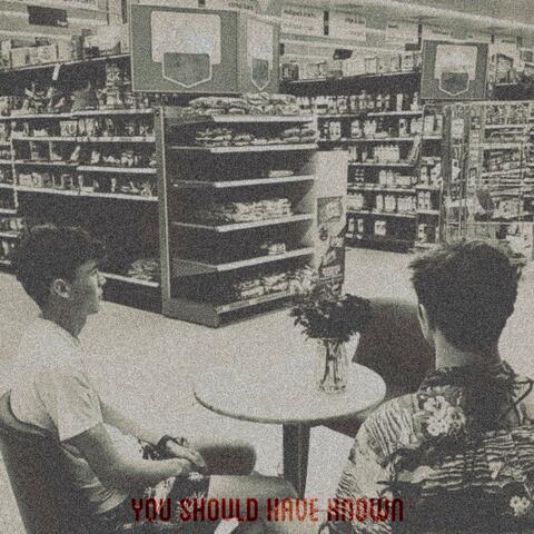 You Should Have Known
