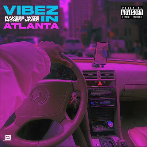 VIBEZ IN ATLANTA (feat. MoneyMvrc)