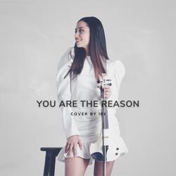 You Are The Reason