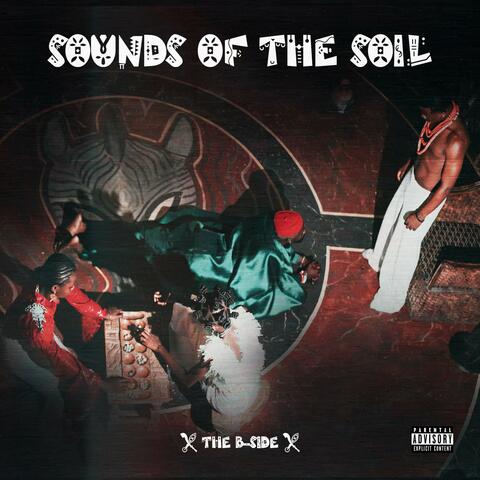 Sounds Of The Soil (The B-Side)