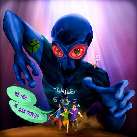 We Have an Alien Problem!