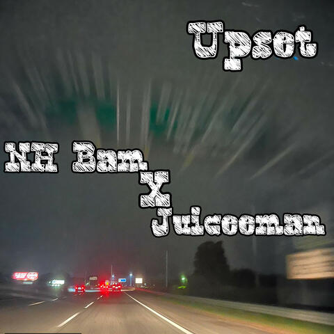 Upset (feat. JuiceeMan)