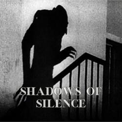 Shadows of Silence