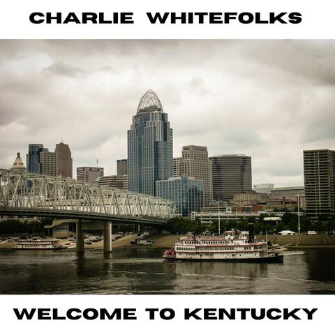 Welcome To Kentucky
