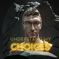 Understand My Choices (feat. realjayfen)