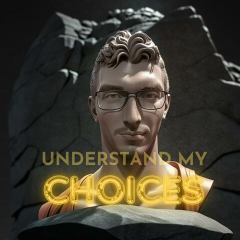 Understand My Choices (feat. realjayfen)