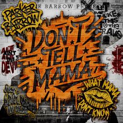 Don't Tell Mama (What Mama Don't Know)
