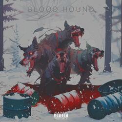 Blood Hound (feat. Ayye Ether & Glo Nephew)