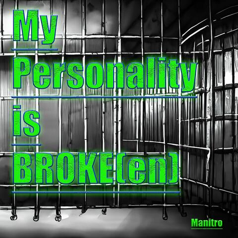 My Personality is BROKE(en)