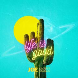 Life Is Good