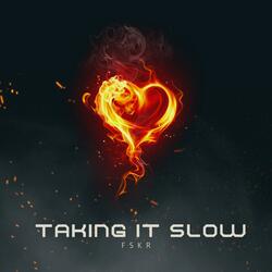 Taking it slow