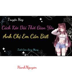 Cách Kéo Dài Thời Gian yêu Anh Chị Em Cần Biết