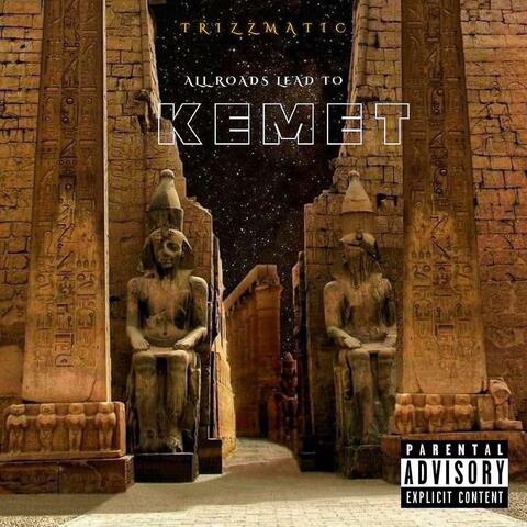 All Roads Lead to Kemet
