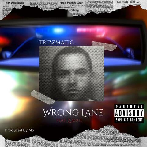Wrong Lane (feat. Z-Soul)