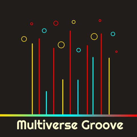 Multiverse Groove