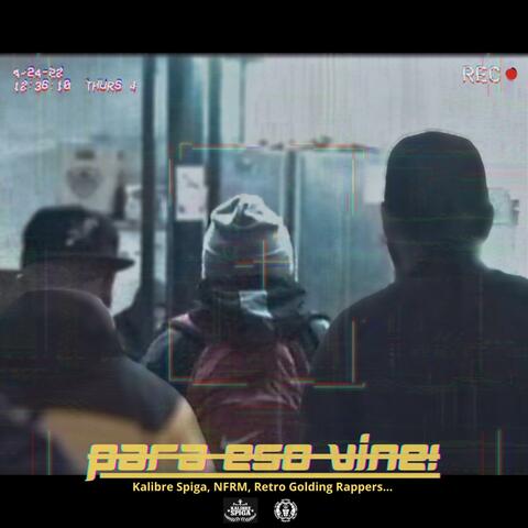 Para Eso Vine! (feat. NFRM)