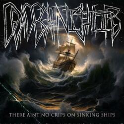 There Ain't No Crips On Sinking Ships (feat. Fred-E from Myspace)