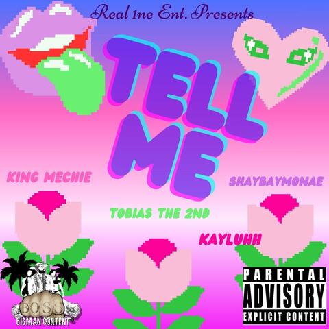 Tell Me (feat. King Mechie, Kayluhh & ShaeBaeMonae)