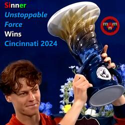Sinner Unstoppable Force Wins Cincinnati 2024