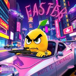 FASTER x Lemonage