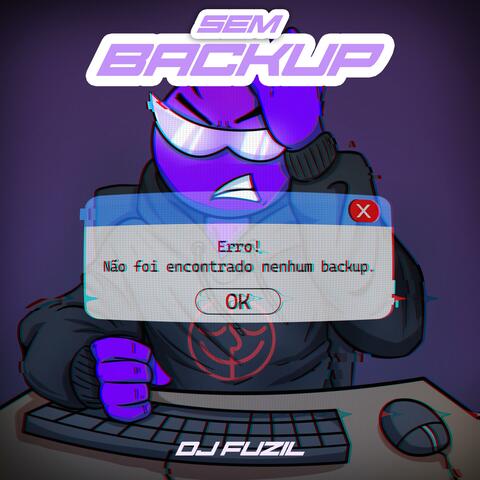 SEM BACKUP