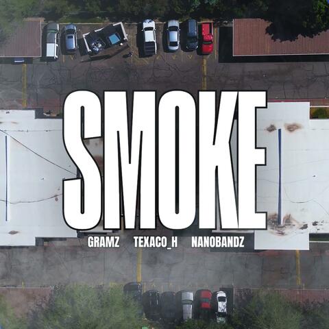 SMOKE (feat. Texaco H & Nanobandz)