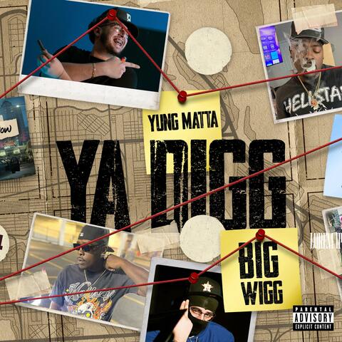 Ya Digg (feat. Big Wigg)